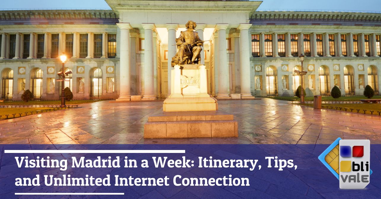 blivale_image_en_Visit Madrid in a Week Itinerary, Tips, and Unlimited Connection_643x337 Visiting Madrid in a Week: Itinerary, Tips, and Unlimited Internet Connection